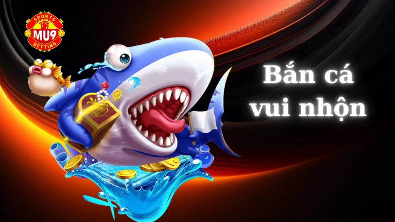 Bắn cá vui nhộn: Game bắn cá ăn tiền hấp dẫn tại Mu9 Giới thiệu về game bắn cá vui nhộn tại Mu9