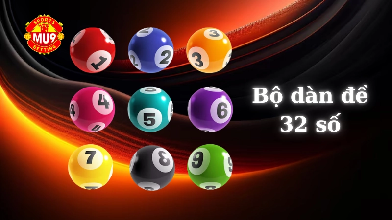 Bộ dàn đề 32 số là gì?