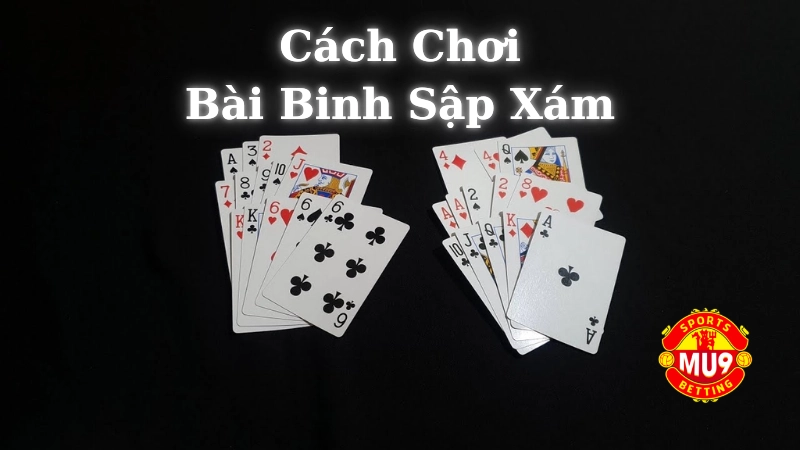 Cách chơi bài binh sập xám giúp người mới chiến thắng Luật chơi và cách xếp bài binh sập xám