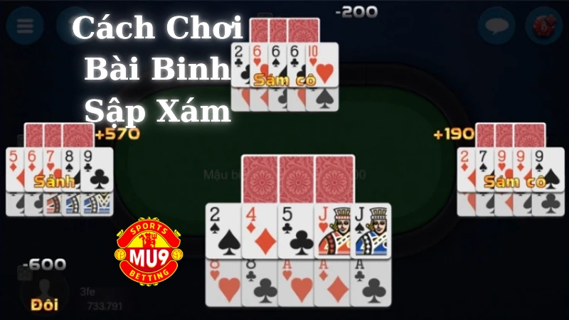 Cách chơi bài binh sập xám giúp người mới chiến thắng Mẹo và chiến thuật chơi binh sập xám cho người mới