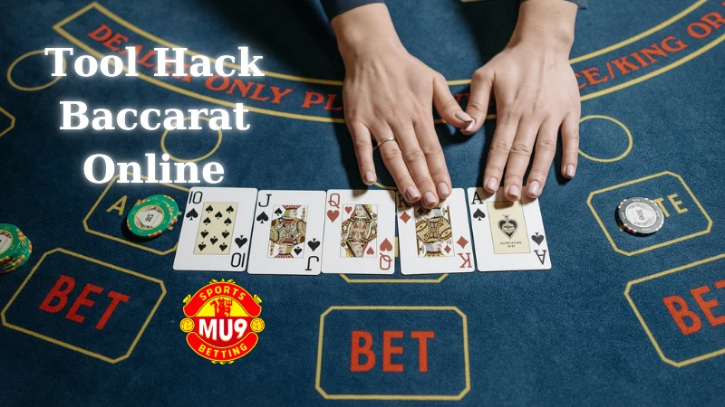 Tìm hiểu tool hack bài baccarat online