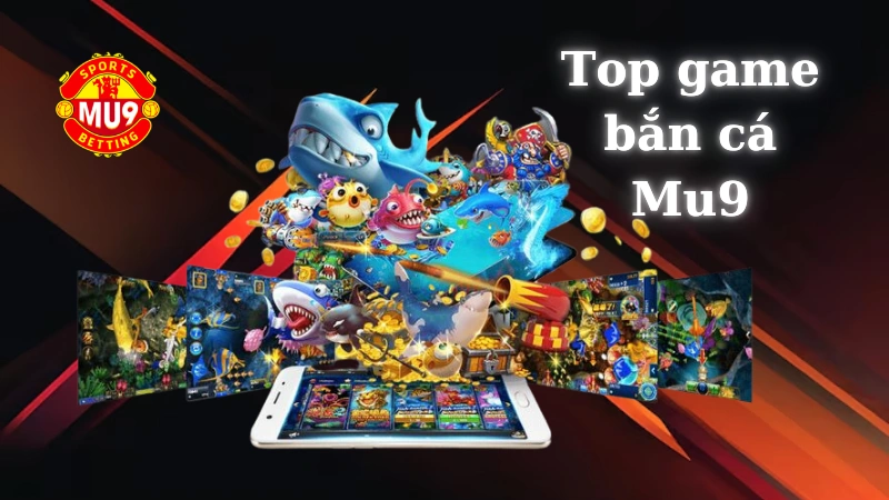 Top game bắn cá Mu9 dễ kiếm tiền nhất 2024 Lưu ý khi chơi top game bắn cá Mu9 để tối đa hóa thu nhập